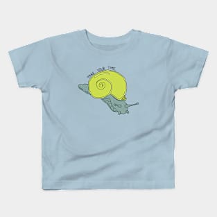 Take Your Time Snail Kids T-Shirt